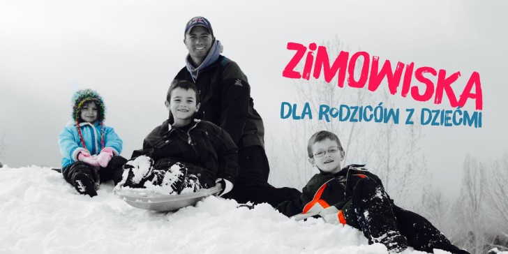 Zimowiska dla Rodziców z Dziećmi