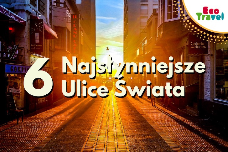 Najsłynniejsze Ulice Świata