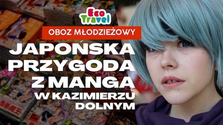 JapoÅ„ska Przygoda z MangÄ… w Kazimierzu Dolnym: TwÃ³j Niesamowity Wyjazd Czeka na Ciebie!